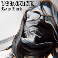 Raw Luck - Single - Virtual