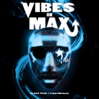 Vibes On Max - Single - BLACC TEAR & Trippz Michaud