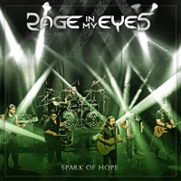 Rage In My Eyes - Spark of Hope