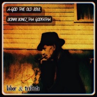 Labor & Tribute - A-God The Old Soul & Skinny Bonez Tha Godfatha