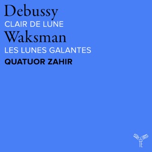 Debussy: Clair de lune, L. 82a & Waksman: Les Lunes galantes - Single
