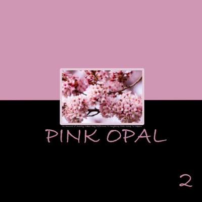 Pink Opal 2 - Single
