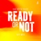 Ready or Not (Here I Come) [VIP Edit] artwork