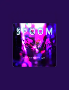 收听 Spoom、观看音乐视频、阅读小传、查看巡演日期等 ！