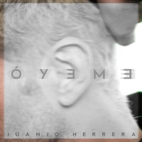 Óyeme - Single - Juanjo Herrera