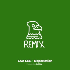 Bird (Remix) Laa Lee, DopeNation & Gold Up