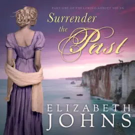 Surrender the Past: Loring-Abbott Series, Book 1 (Unabridged)