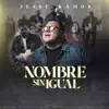 Nombre Sin Igual