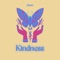 Kindness - 2zoom lyrics