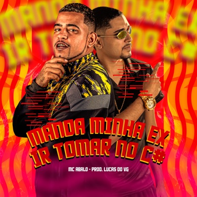 Manda Minha Ex Ir Tomar no C# - Single