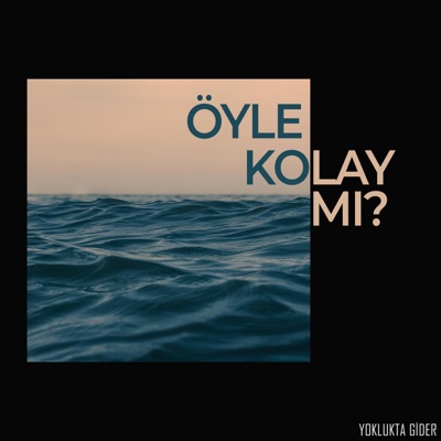 Öyle Kolay Mı? - Single