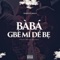 Baba Gbemidebe - FOLEY BOI & Neyozy lyrics