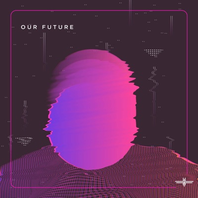 Our Future (Radio Edit) - Single