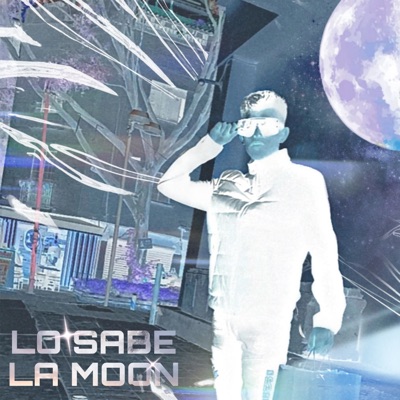 Lo Sabe La Moon - Single