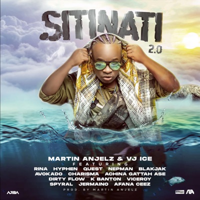 Sitinati 2.0 (feat. Afana Ceez, K Banton, Achina Gattah Ase, Rina, Mfumu Hyphen, Nepman, Spyral Mwenya, Dirty Flo, Viceroy IV, Blakjak CheKalonda, Avokado, Charisma Madness, Quest MW, Jermaino & Martin Anjelz) - Single