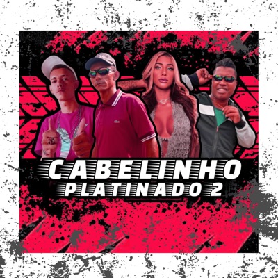 Cabelinho Platinado 2 (feat. Thammy) - Single