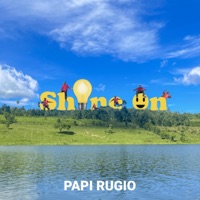Shine On - Single - Papi Rugio