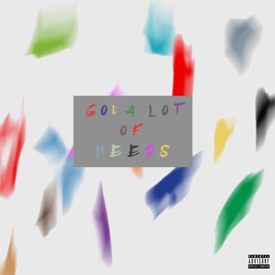 Got a Lot of Needs (feat. SevenTheGhost) - Single