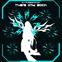 There and Back - Single - Dj Playastation