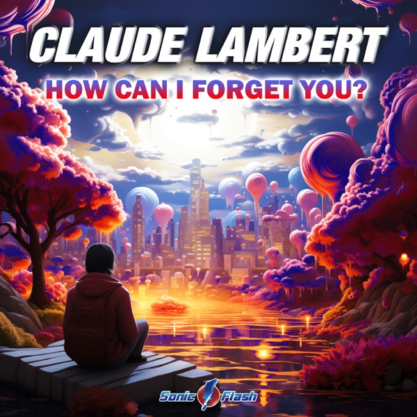 How Can I Forget You? - Single