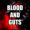 Blood and Guts - Crystilo