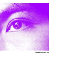 CLOSURE (feat. pyaniX) - Single - Against Mel