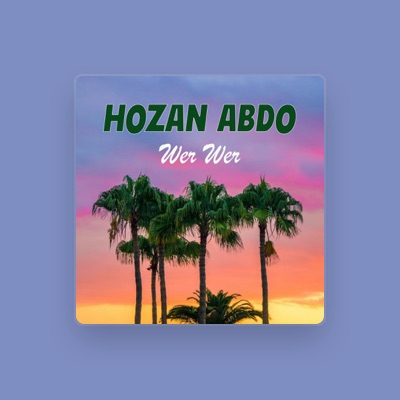 Hör dir Hozan Abdo an, schau dir Musikvideos an, lies die Biografie, finde Tourdaten und mehr!