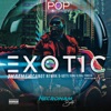 Exotic (feat. NTWRK, D-Gotti, That Mexican OT, Yung Global, Yungstar & Necronam Beatz) - Single