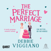 The Perfect Marriage : A Romantic Comedy - Debbie Viggiano