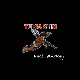 Keep it Real (feat. Tulsa Slim) Blackey