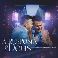A Resposta É Deus — Marcos e Matteus