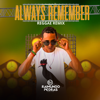 Always Remember (Reggae Remix) - Dj Raimundo Pedras O Kara da Mídia