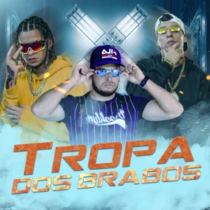 Tropa dos Brabos (feat. Boy do Charmes)