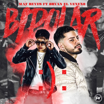 Bipolar (feat. Bryan EL Veneno) - Single