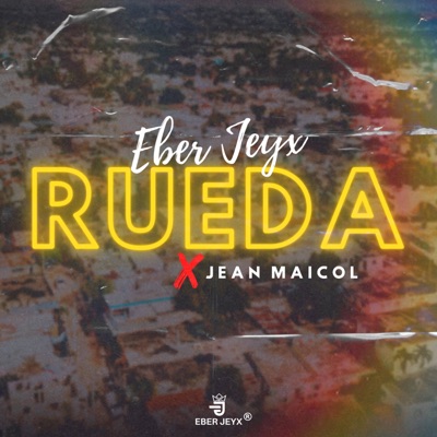 Rueda (feat. Jean Maicol) - Single