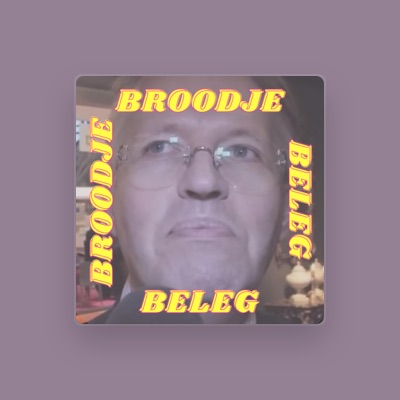 Listen to Broodje Beleg, watch music videos, read bio, see tour dates & more!