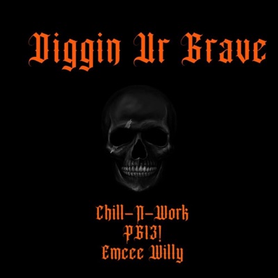 Diggin Ur Grave (feat. PG13! & Emcee Willy) - Single