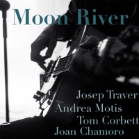 Moon River (feat. Tom Corbett) - Single - Josep Traver, Andrea Motis & Joan Chamorro