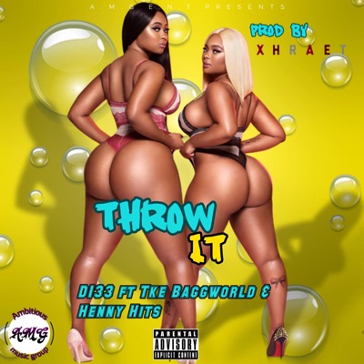 Throw It (feat. HENNY HITS & TKEBAGGWORLD) - Single