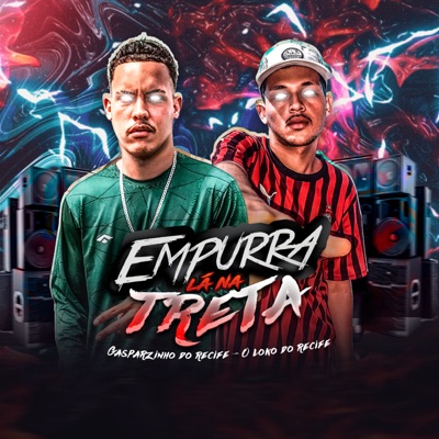Empurra Lá na Treta - Single