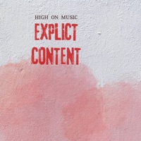 Explicit Content (feat. Ángel Zacr, Antara Daxx, Gsmit CDB & Vinki CDB) - Single - High On Music