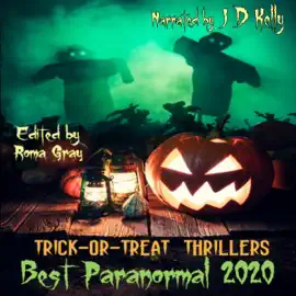 Trick or Treat Thrillers: Best Paranormal - 2020  (Unabridged)