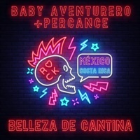 Belleza De Cantina (feat. Percance) - Single - Baby Aventurero
