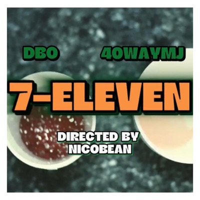 7-ELEVEN (feat. 40wayMJ) - Single