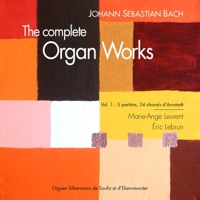 J.S. Bach: The Complete Organ Works, Vol. 1, 5 Partitas, 34 Chorals D'arnstadt - Eric Lebrun & Marie-Ange Leurent
