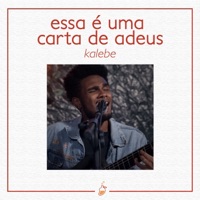 Essa É uma Carta de Adeus (Ao Vivo no Estúdio MangoLab) - Single - Kalebe