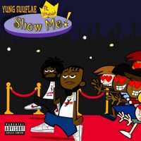 Show Me (feat. Juice2Geeked) - Single - Yung Suuflae.