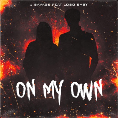 On My Own (feat. Loso Baby) - Single