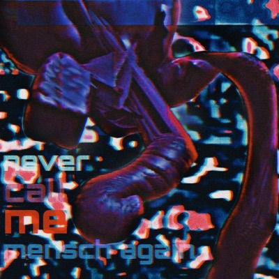Never Call Me Mensch Again (feat. Matthias Merk) - Single