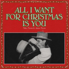 ALL I WANT FOR CHRISTMAS IS YOU (feat. Anna Moon) - Single